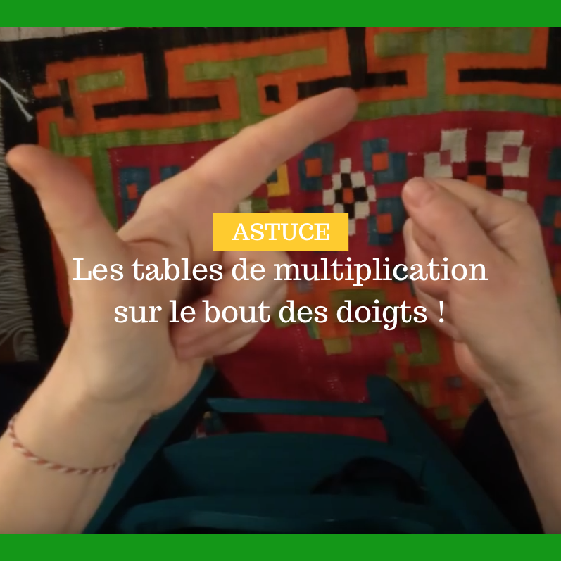 Une Astuce Géniale Pour Retrouver Les Tables De Multiplication Avec Les ...