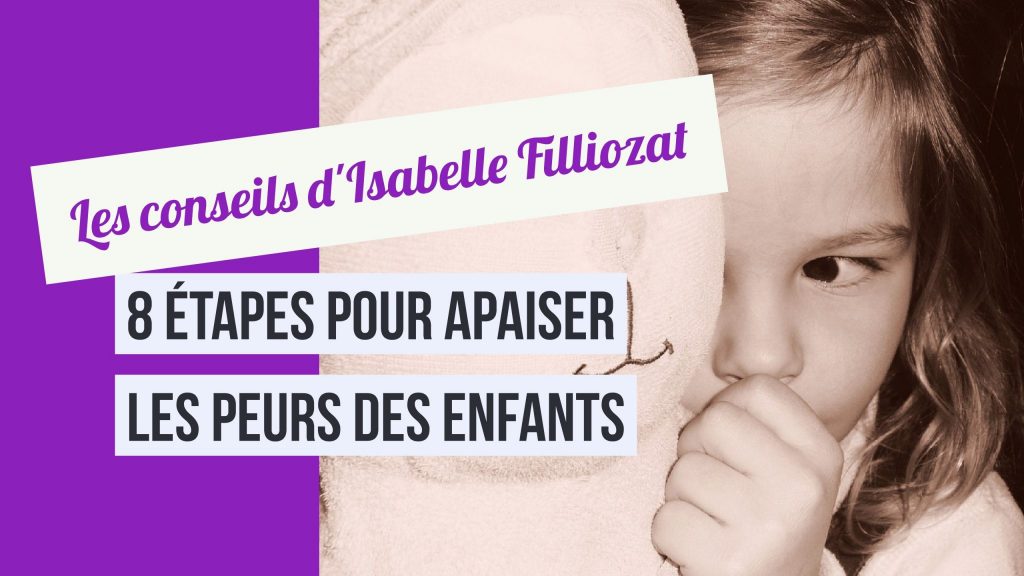 8 étapes pour apaiser les peurs des enfants