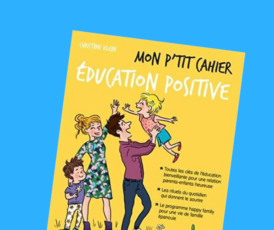 Mon ptit cahier Éducation positive un concentré de pratiques