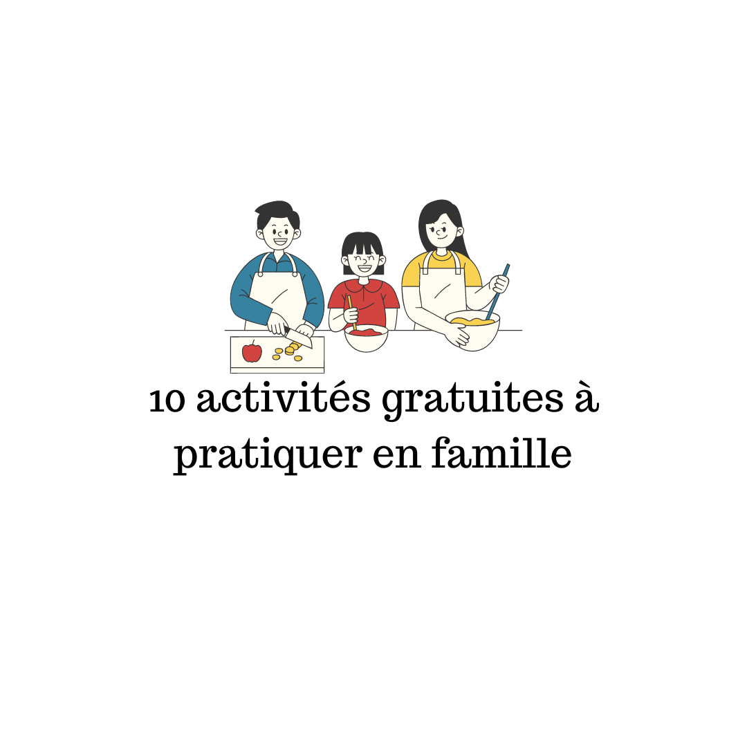 10 activités gratuites à pratiquer en famille Papa positive