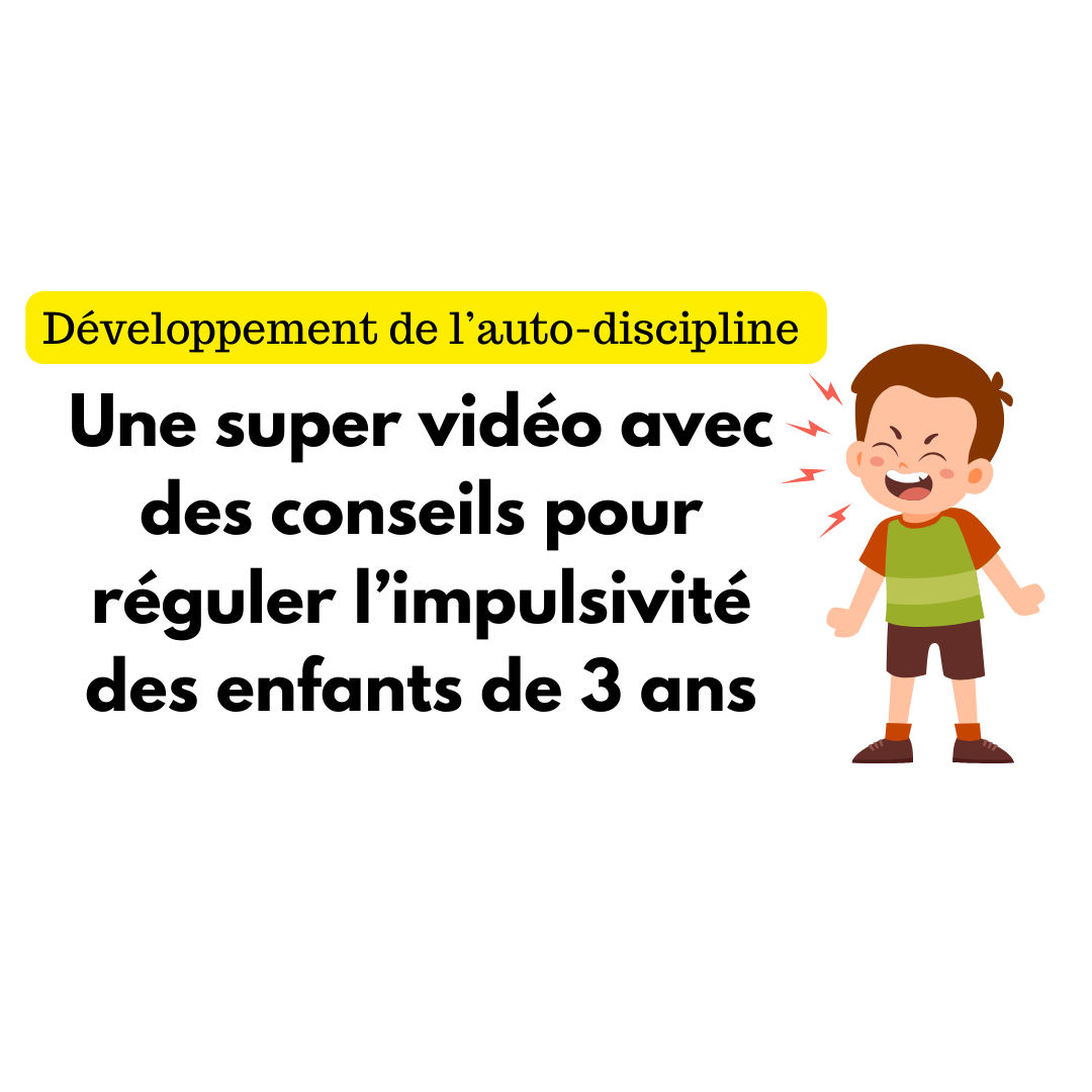 Une super vidéo avec des conseils pour réguler limpulsivité des