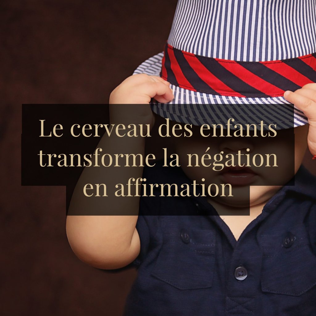 Astuce Parentale : La Formulation Positive ! - Papa Positive