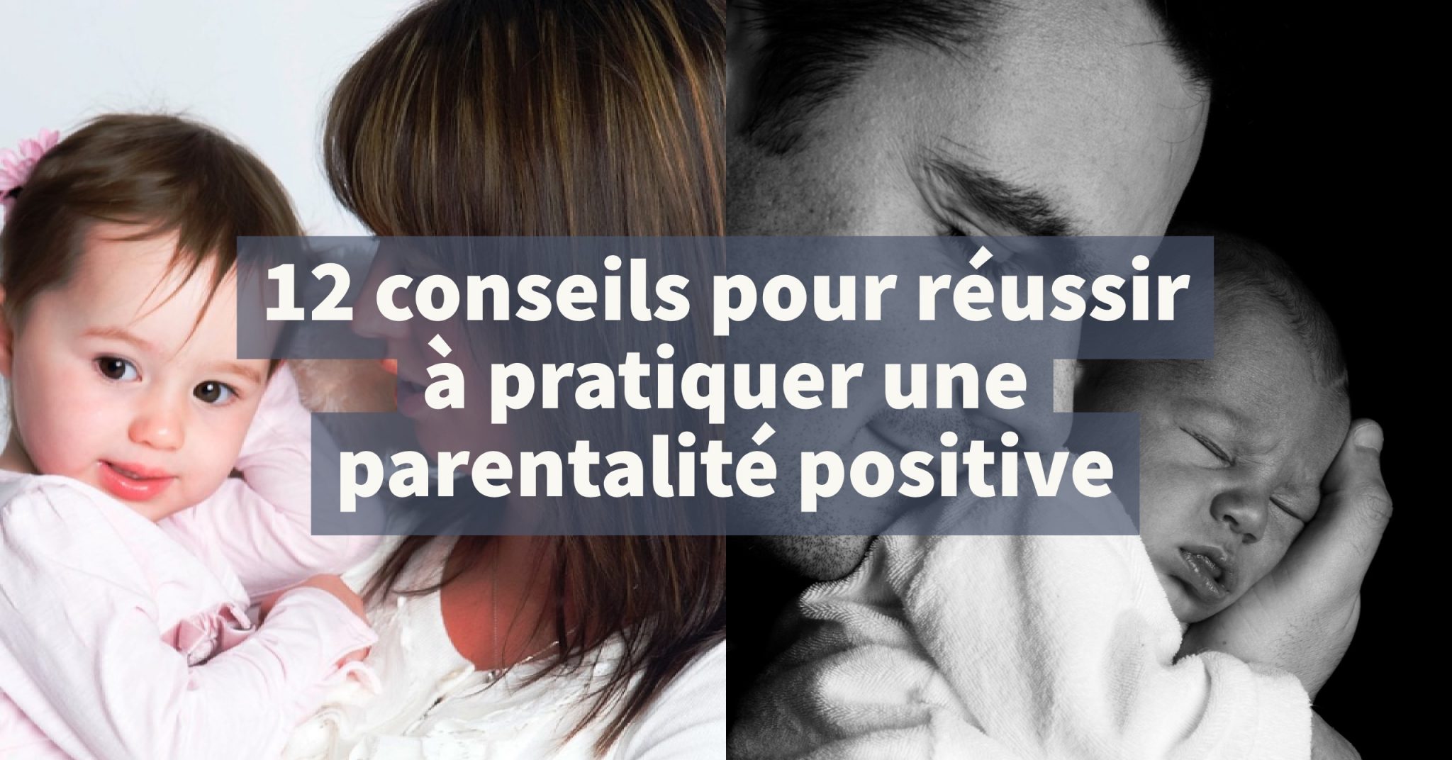 12 Conseils Pour Une Transition Reussie Vers Une Parentalite Zen Et Positive Papa Positive