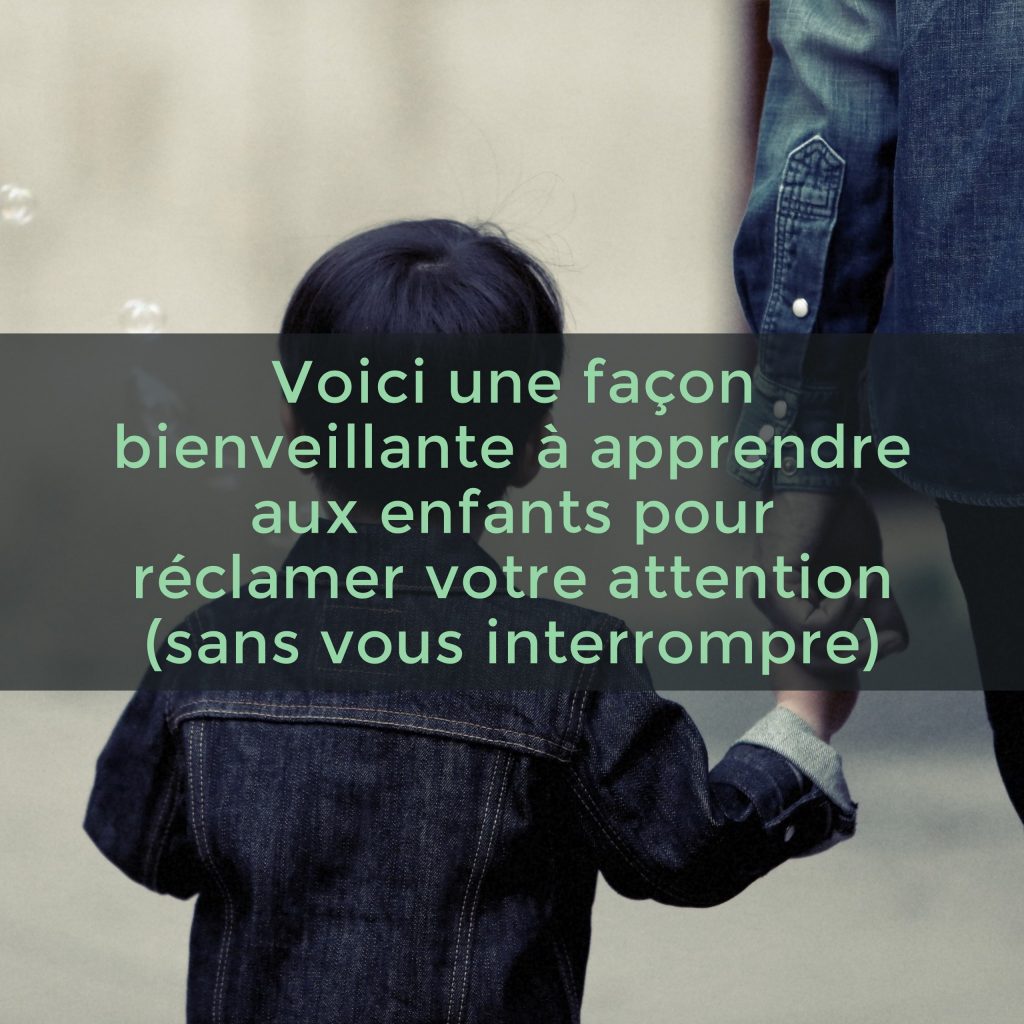 Voici une façon bienveillante à apprendre aux enfants pour réclamer ...