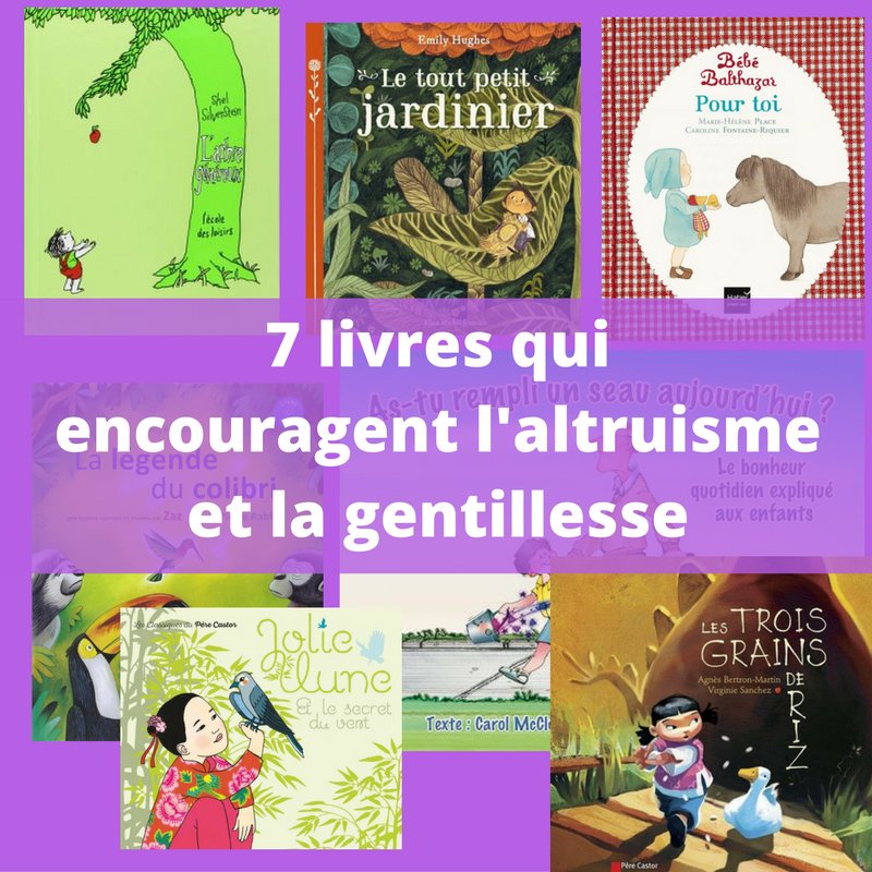 7 livres pour enfants qui encouragent l'altruisme et la gentillesse - Papa  positive !