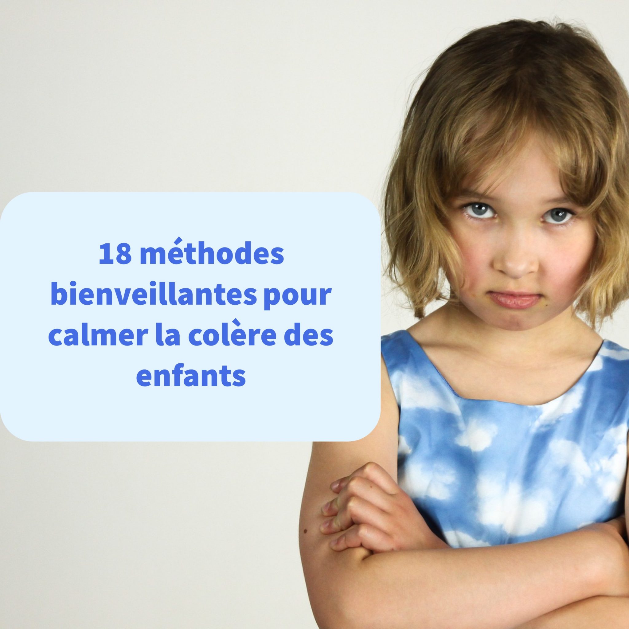 18 Methodes Pour Calmer La Colere Des Enfants