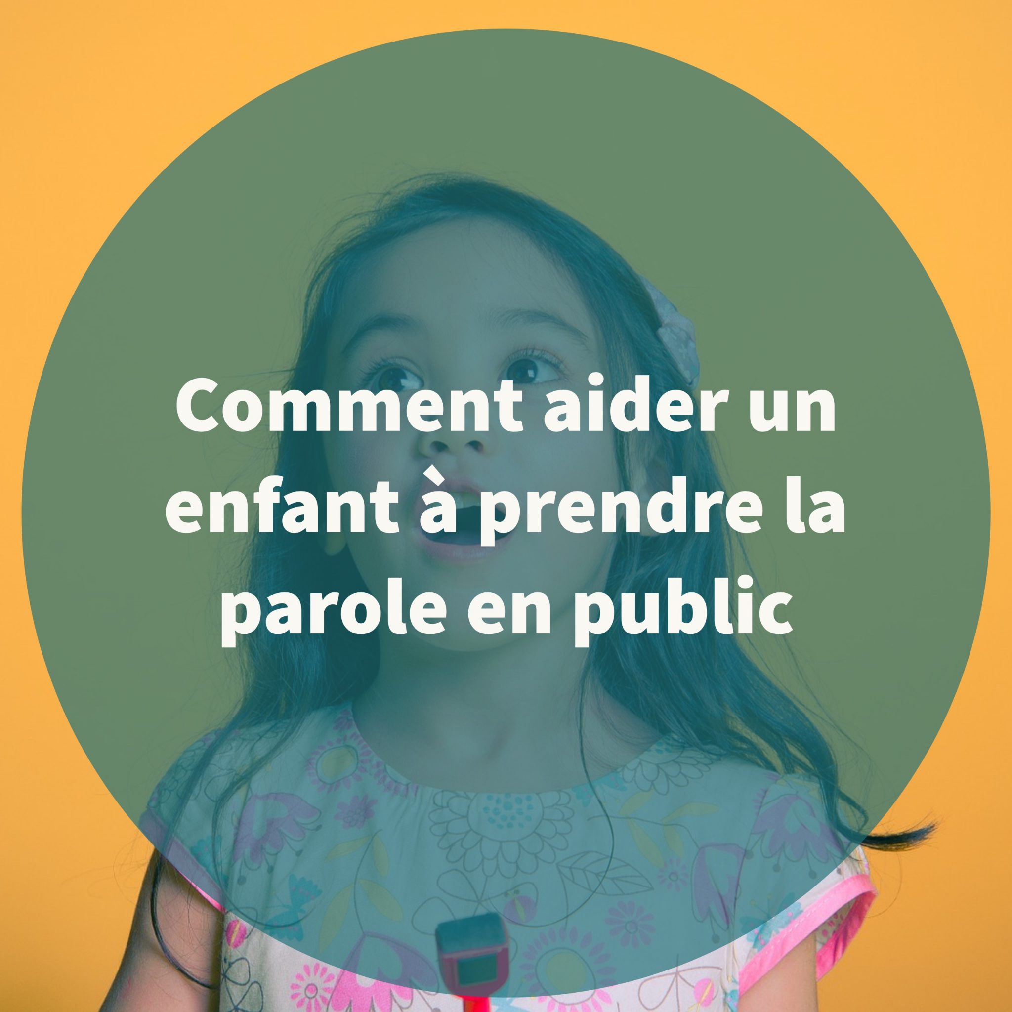 Comment Aider Un Enfant Prendre La Parole En Public Papa Positive