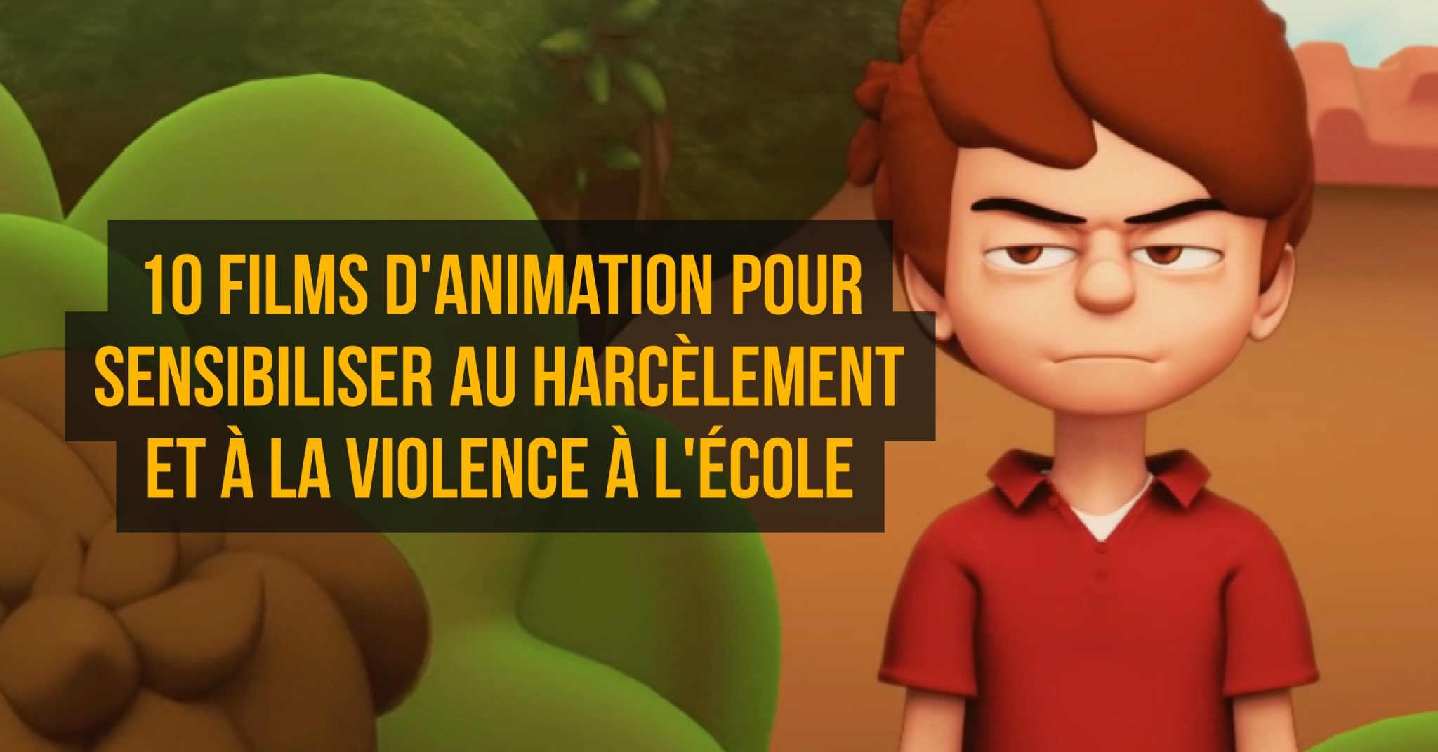 10 films d'animation pour sensibiliser au harcèlement, à la ...