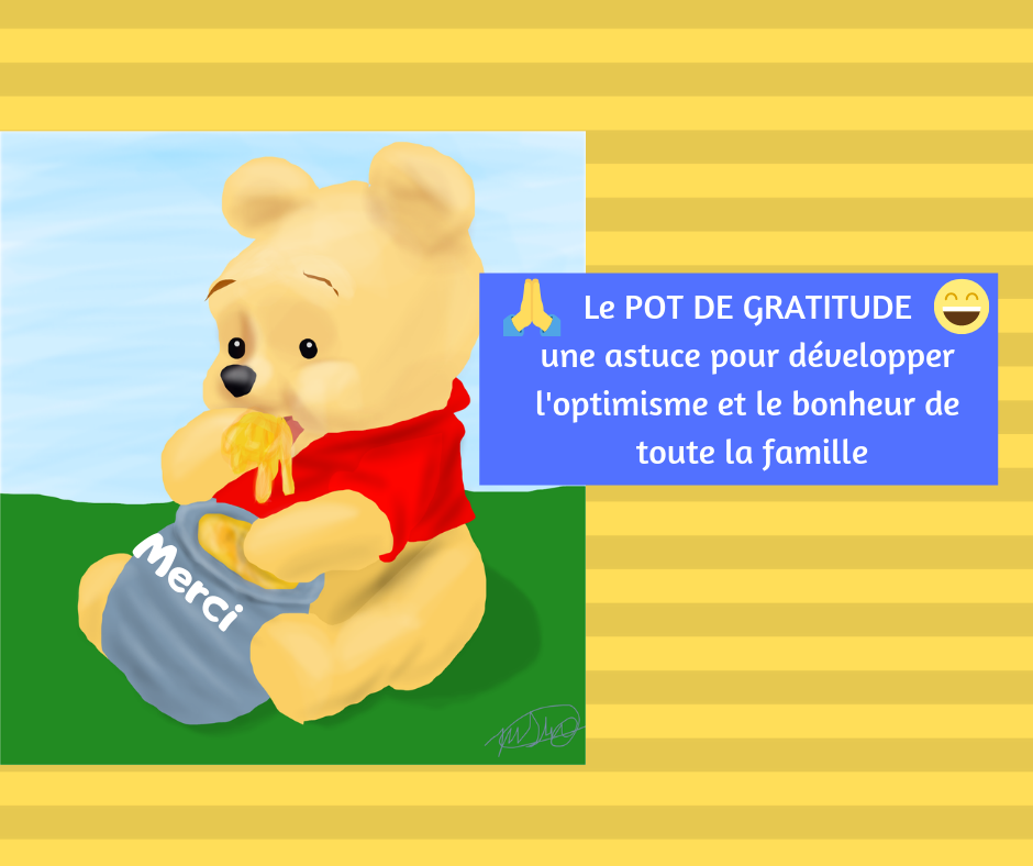 Le Pot De Gratitude Une Astuce Pour Developper L Optimisme Et Le Bonheur De Toute La Famille