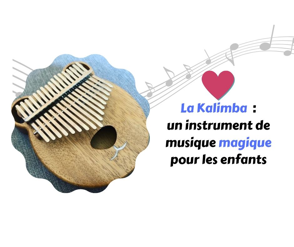 La kalimba : un instrument de musique magique pour les enfants - Papa  positive !