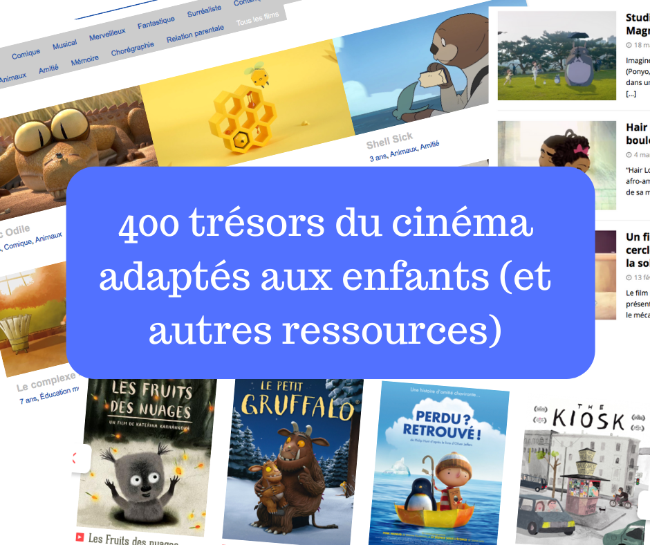 400 trésors du cinéma adaptés aux enfants (et autres ressources)