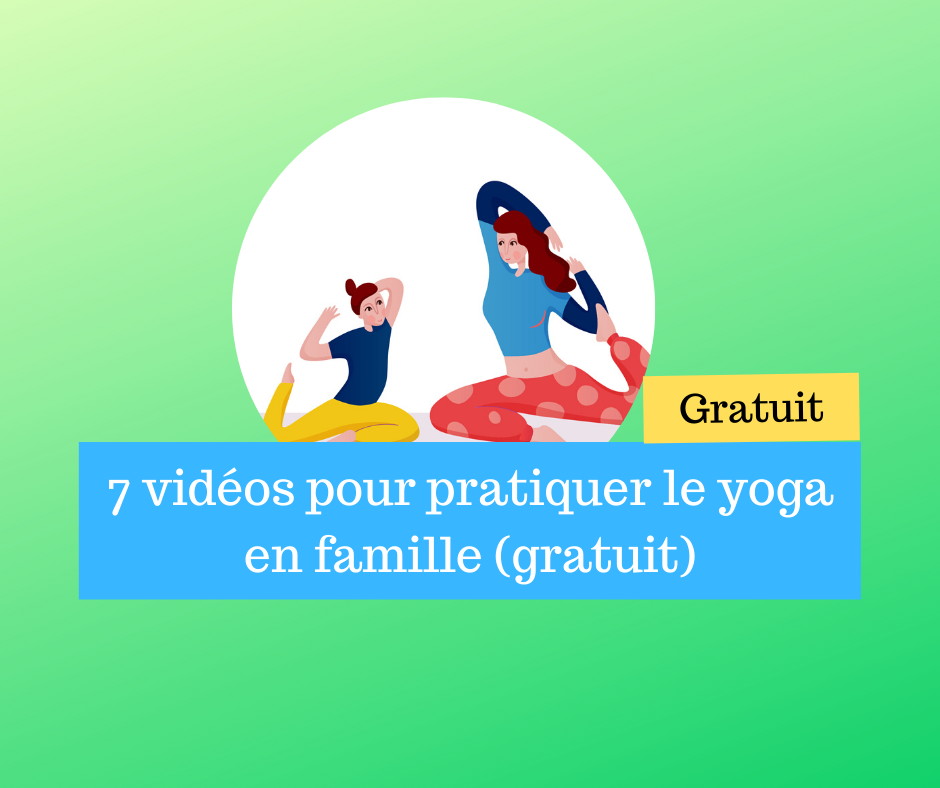 7 vidéos pour pratiquer le yoga en famille