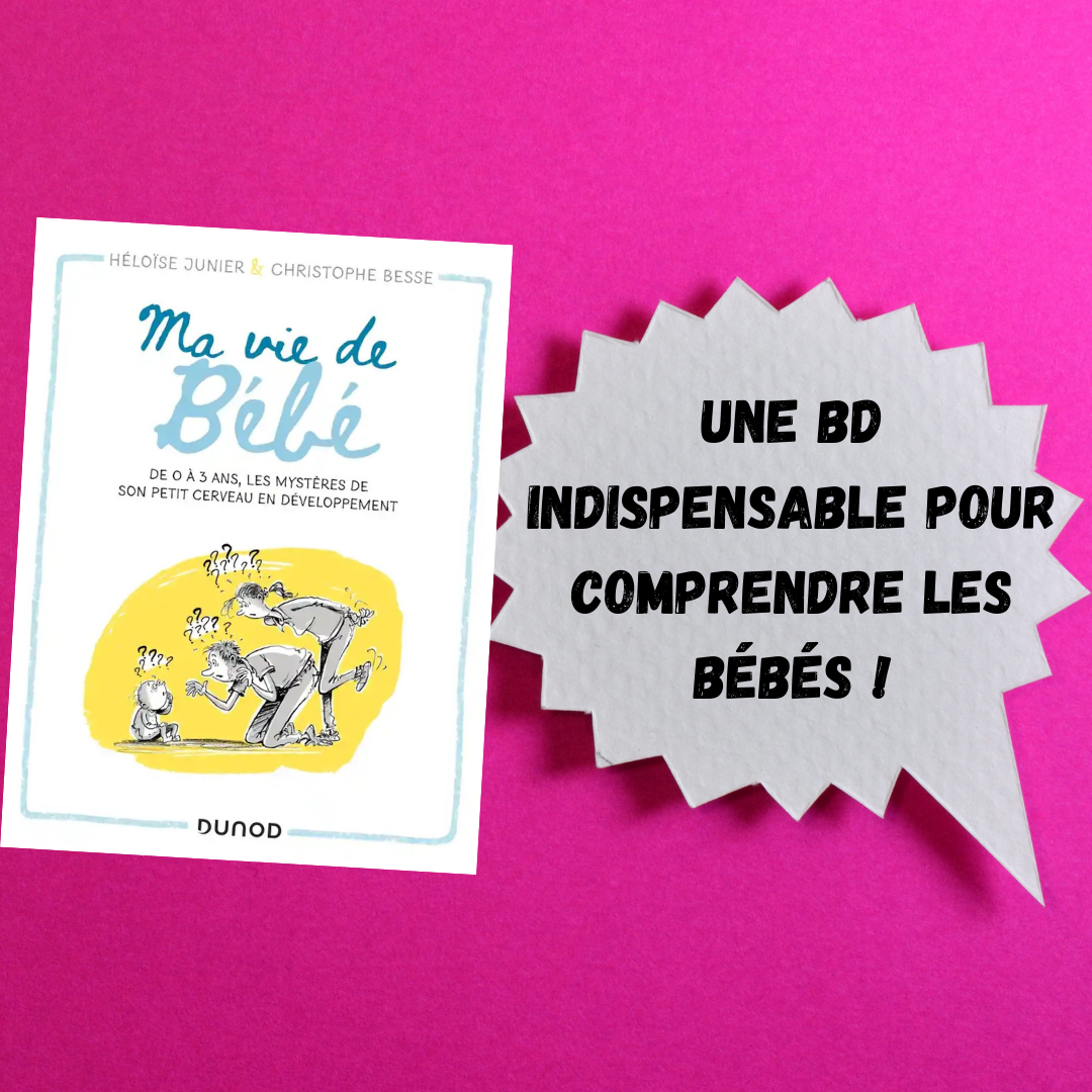 Ma Vie De Bebe Une Pour Tout Comprendre Au Developpement Du Cerveau Des Bebes