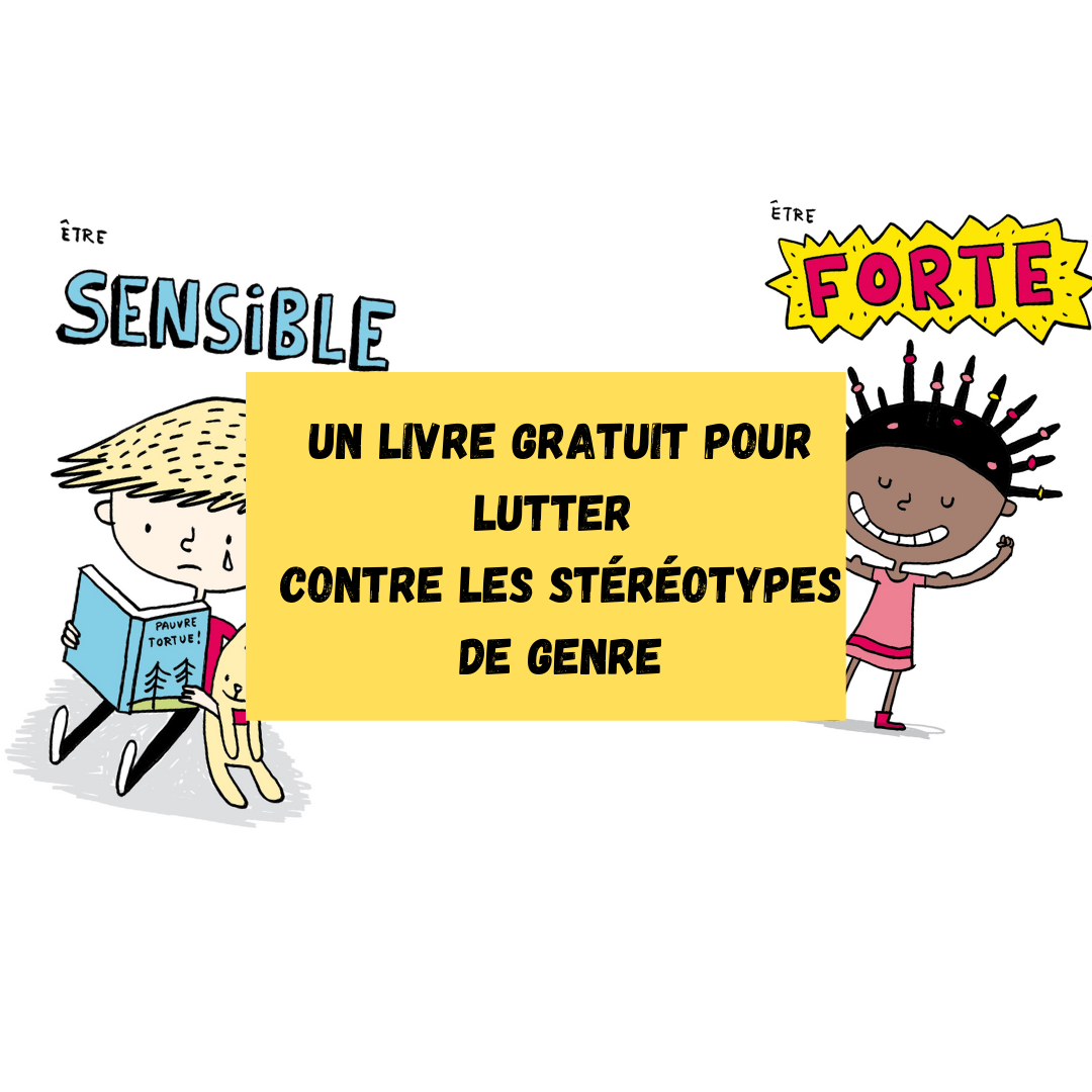 Tu Peux Un Livre Gratuit Pour Lutter Contre Les Stereotypes De Genre