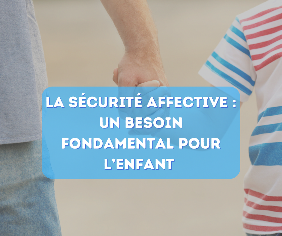 La Sécurité émotionnelle (et La Théorie De L’attachement) - Papa Positive