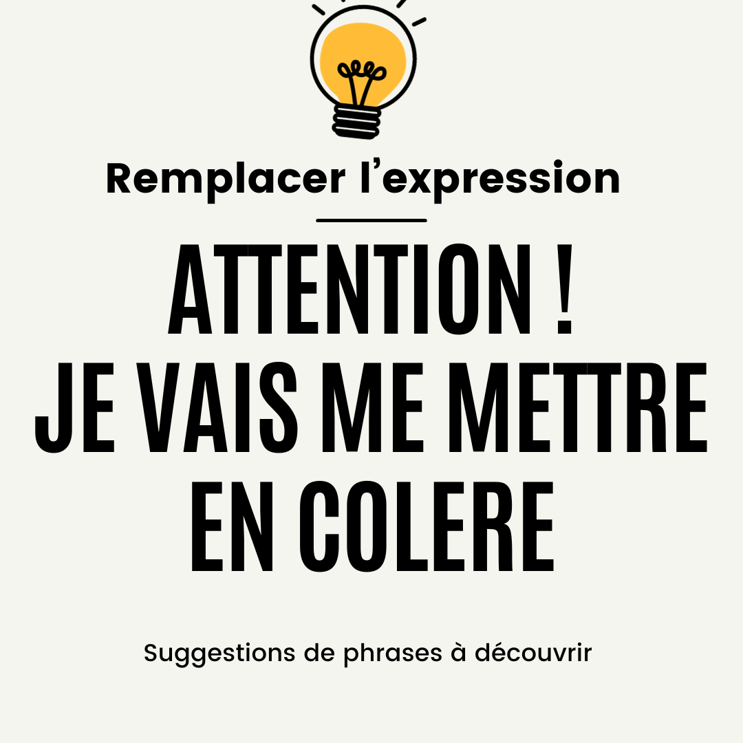 remplacer-attention-je-vais-me-mettre-en-col-re-papa-positive